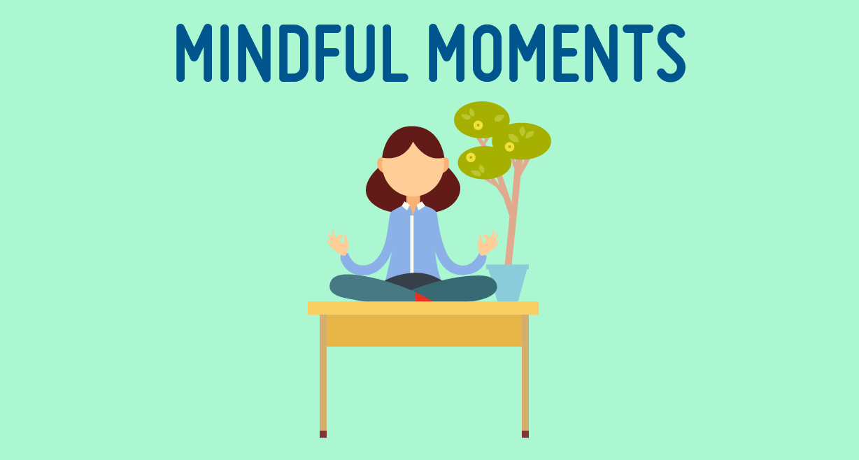 Mindful Moments For Teachers - The Monday Campaigns